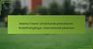 Adama Traoré: Utmärkande prestationer, Klubbframgångar, Internationell påverkan