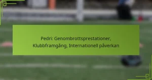 Pedri: Genombrottsprestationer, Klubbframgång, Internationell påverkan